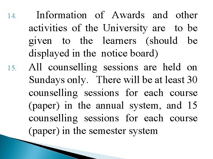  14. 15. Information of Awards and other activities of the University are to