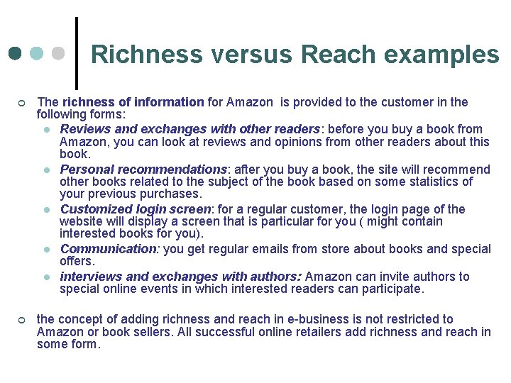 Richness versus Reach examples ¢ The richness of information for Amazon is provided to