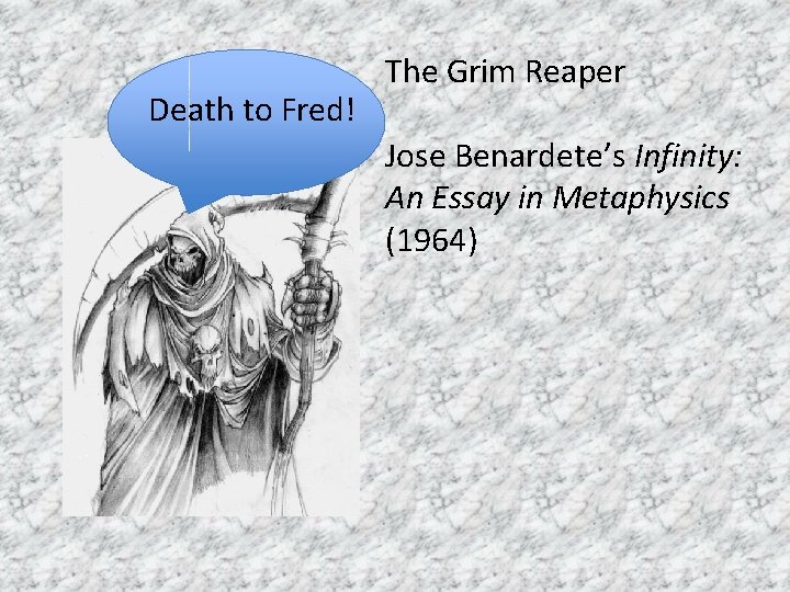 Death to Fred! The Grim Reaper Jose Benardete’s Infinity: An Essay in Metaphysics (1964)