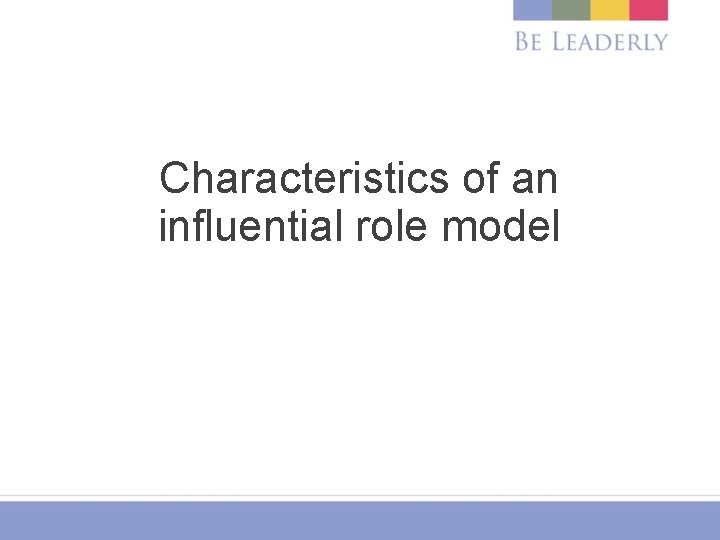 Characteristics of an influential role model 