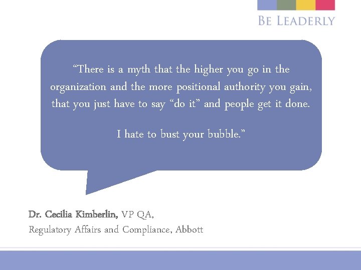 “There is a myth that the higher you go in the organization and the