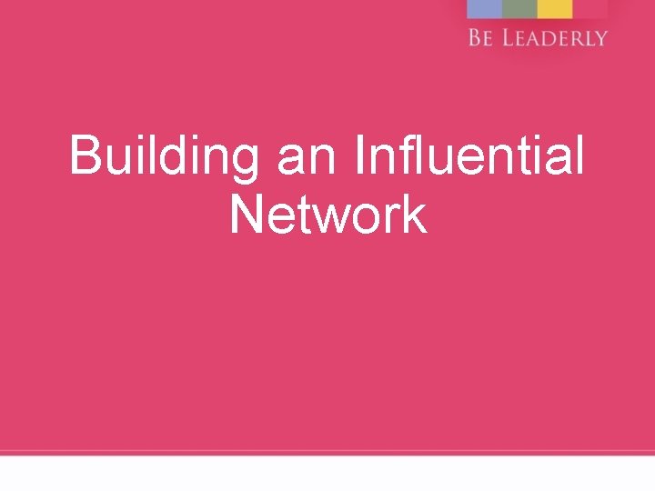 Building an Influential Network 