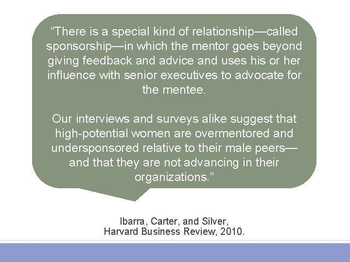 “There is a special kind of relationship—called sponsorship—in which the mentor goes beyond giving
