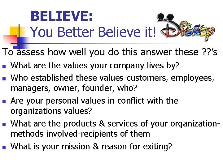 BELIEVE: You Better Believe it! To assess how well you do this answer these