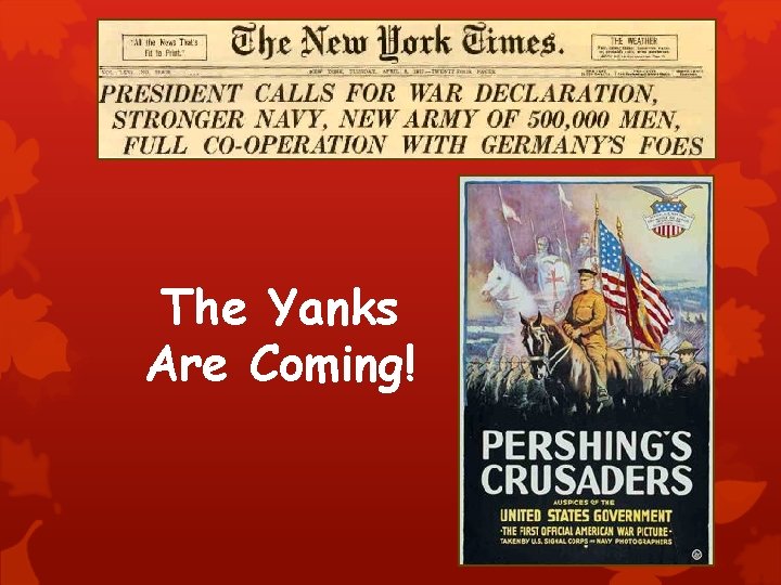 The Yanks Are Coming! 
