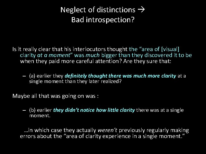 Neglect of distinctions Bad introspection? Is it really clear that his interlocutors thought the