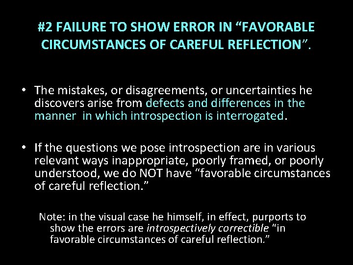 #2 FAILURE TO SHOW ERROR IN “FAVORABLE CIRCUMSTANCES OF CAREFUL REFLECTION”. • The mistakes,
