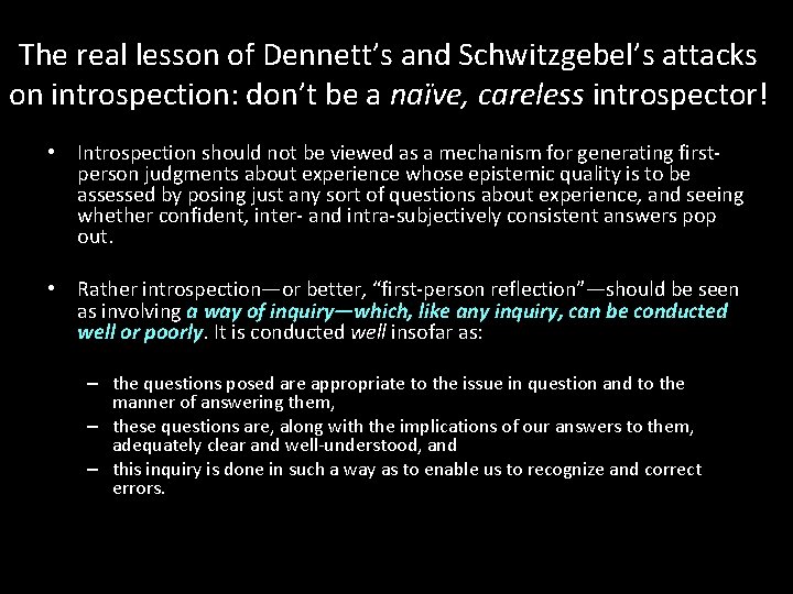The real lesson of Dennett’s and Schwitzgebel’s attacks on introspection: don’t be a naïve,