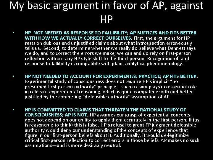 My basic argument in favor of AP, against HP • HP NOT NEEDED AS