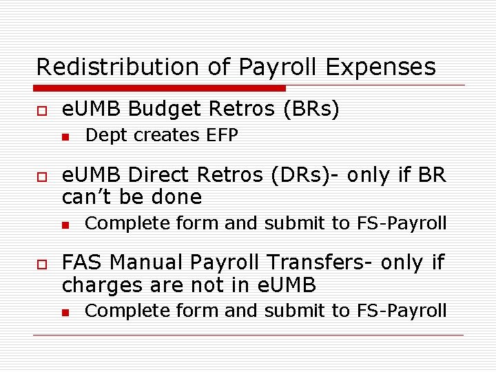 Redistribution of Payroll Expenses o e. UMB Budget Retros (BRs) n o e. UMB