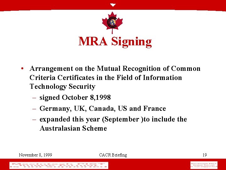 MRA Signing • Arrangement on the Mutual Recognition of Common Criteria Certificates in the