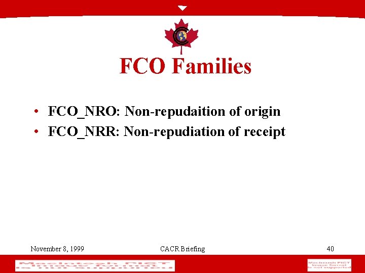 FCO Families • FCO_NRO: Non-repudaition of origin • FCO_NRR: Non-repudiation of receipt November 8,