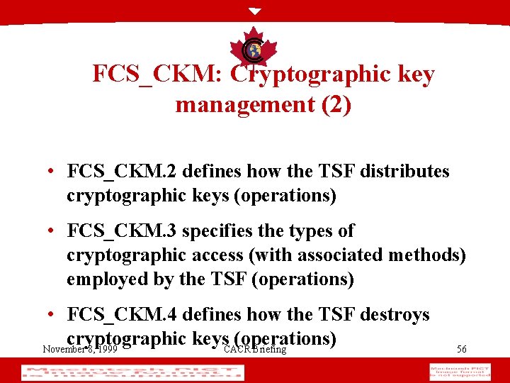 FCS_CKM: Cryptographic key management (2) • FCS_CKM. 2 defines how the TSF distributes cryptographic