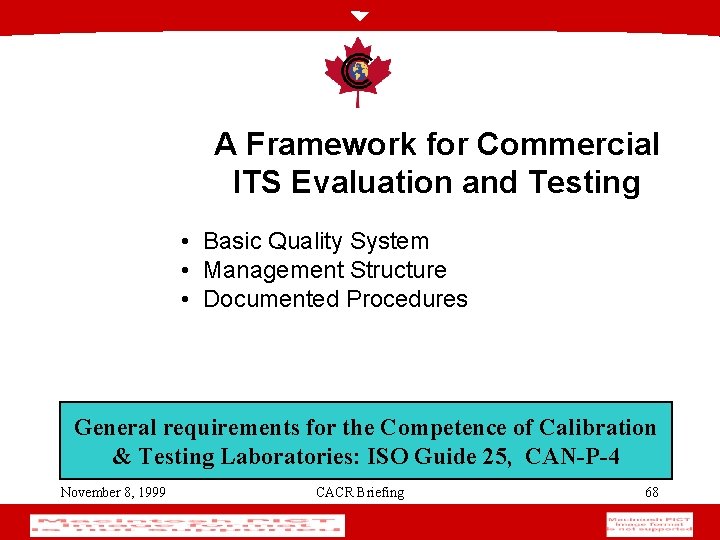 A Framework for Commercial ITS Evaluation and Testing • Basic Quality System • Management