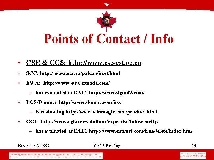 Points of Contact / Info • CSE & CCS: http: //www. cse-cst. gc. ca