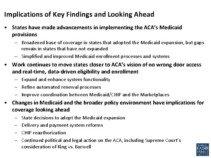 Implications of Key Findings and Looking Ahead • States have made advancements in implementing