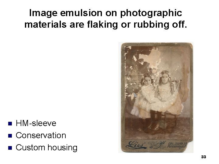 Image emulsion on photographic materials are flaking or rubbing off. n n n HM-sleeve