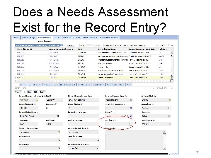 Does a Needs Assessment Exist for the Record Entry? 5 