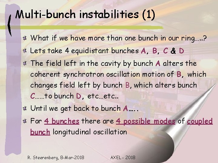 Multi-bunch instabilities (1) What if we have more than one bunch in our ring….