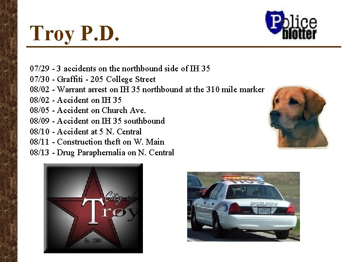 Troy P. D. 07/29 - 3 accidents on the northbound side of IH 35