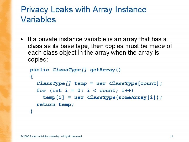 Privacy Leaks with Array Instance Variables • If a private instance variable is an