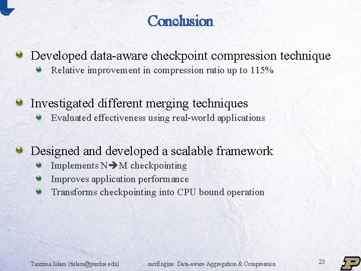 Conclusion Developed data-aware checkpoint compression technique Relative improvement in compression ratio up to 115%