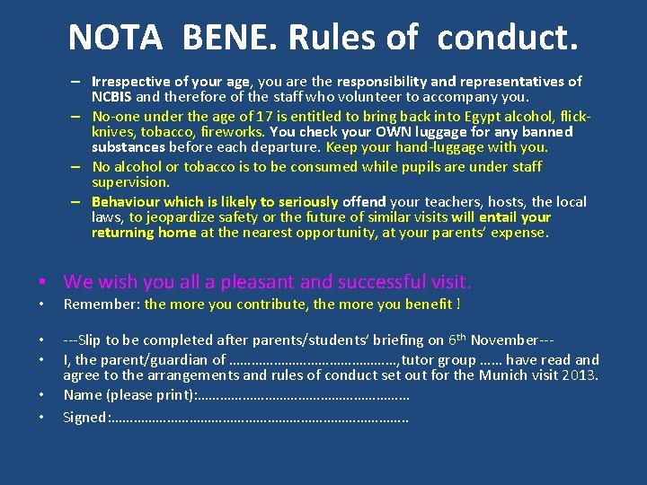 NOTA BENE. Rules of conduct. – Irrespective of your age, you are the responsibility