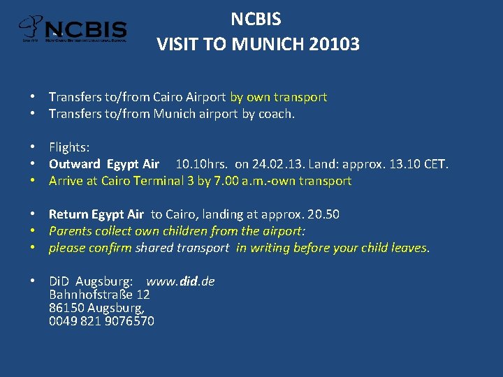 NCBIS VISIT TO MUNICH 20103 • Transfers to/from Cairo Airport by own transport •