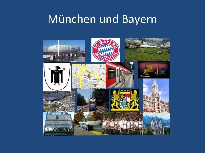 München und Bayern 