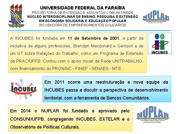 UNIVERSIDADE FEDERAL DA PARAÍBA PRÓ REITORIA DE EXTENSÃO E ASSUNTOS COMUNITÁRIOS NÚCLEO INTERDISCIPLINAR DE