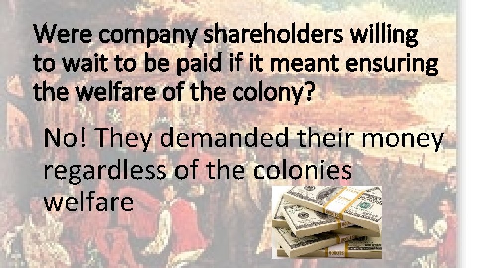Were company shareholders willing to wait to be paid if it meant ensuring the