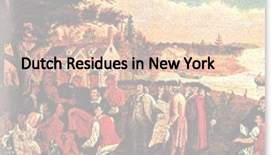 Dutch Residues in New York 