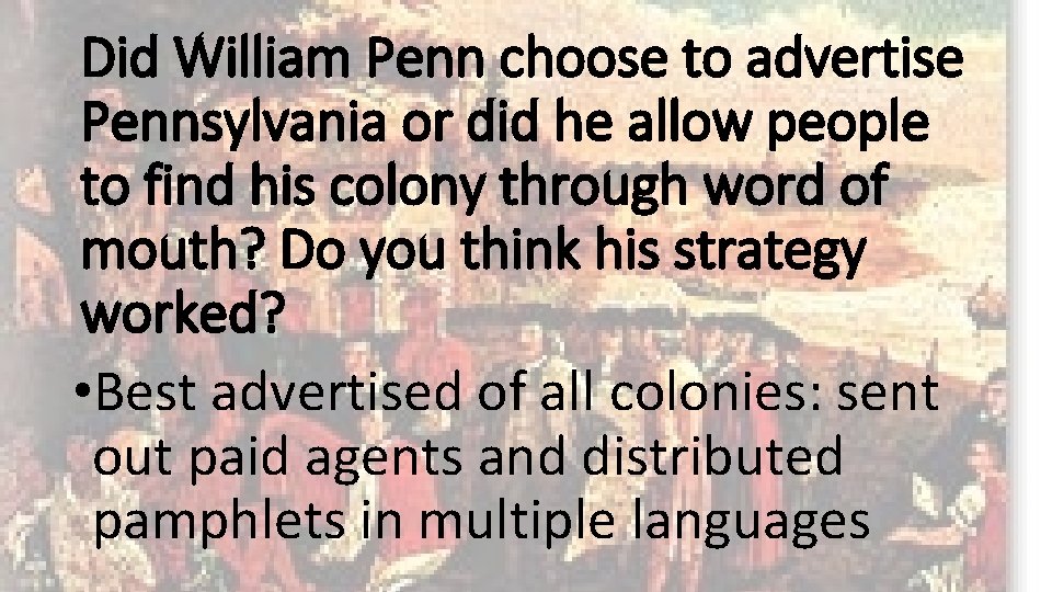 Did William Penn choose to advertise Pennsylvania or did he allow people to find