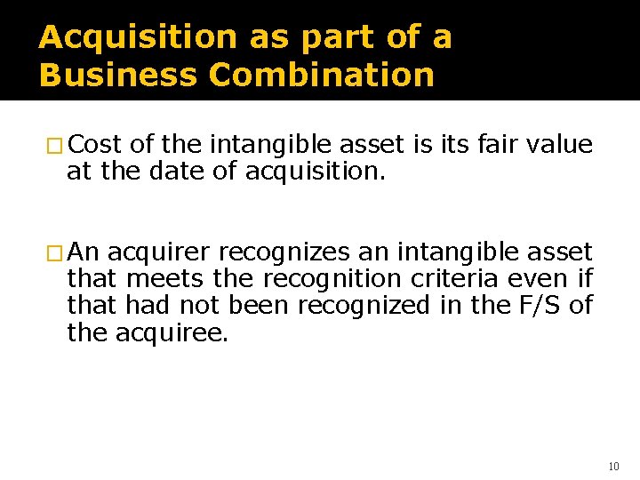 Acquisition as part of a Business Combination � Cost of the intangible asset is