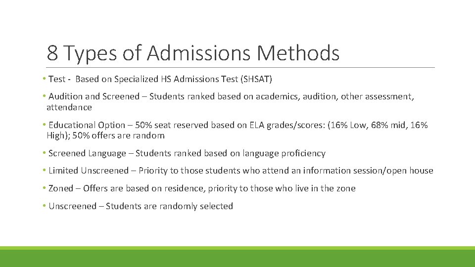 8 Types of Admissions Methods • Test - Based on Specialized HS Admissions Test