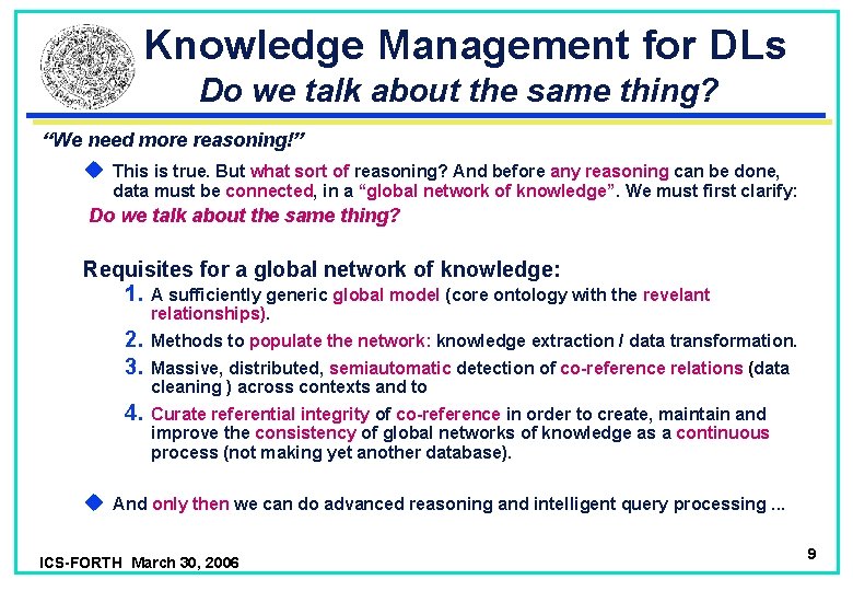 Knowledge Management for DLs Do we talk about the same thing? “We need more