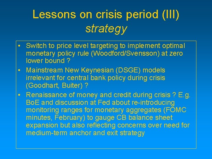 Lessons on crisis period (III) strategy • Switch to price level targeting to implement