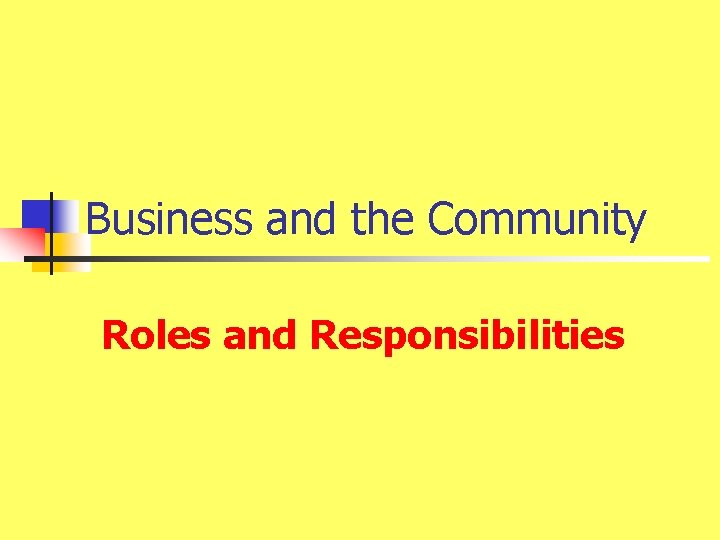 Business and the Community Roles and Responsibilities 