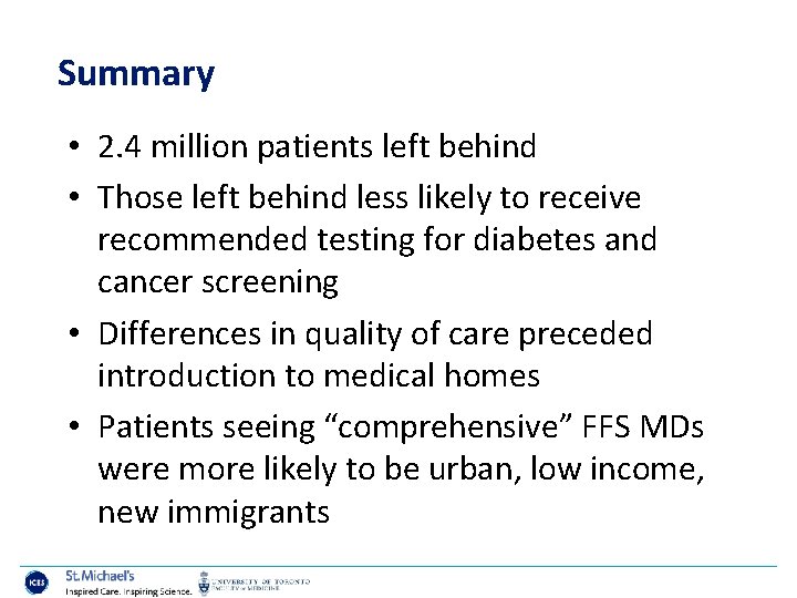 Summary • 2. 4 million patients left behind • Those left behind less likely