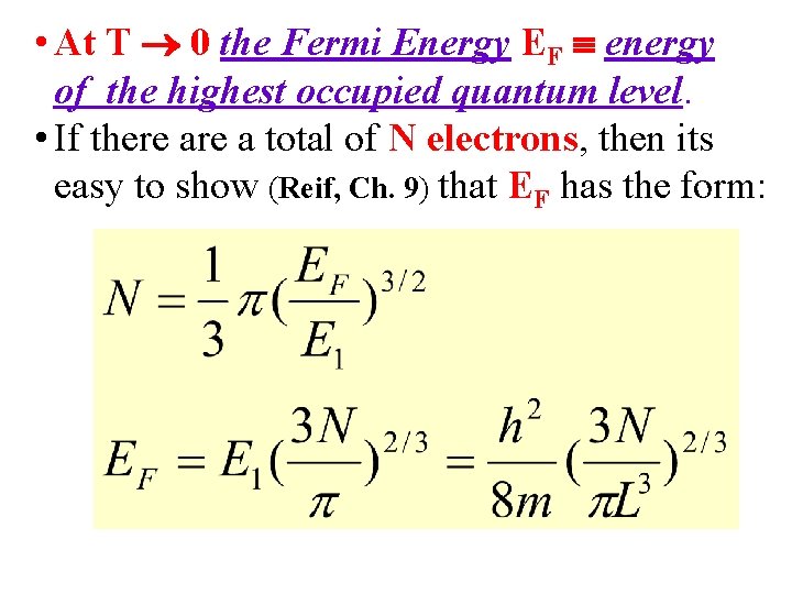  • At T 0 the Fermi Energy EF energy of the highest occupied