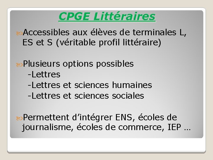 CPGE Littéraires Accessibles aux élèves de terminales L, ES et S (véritable profil littéraire)