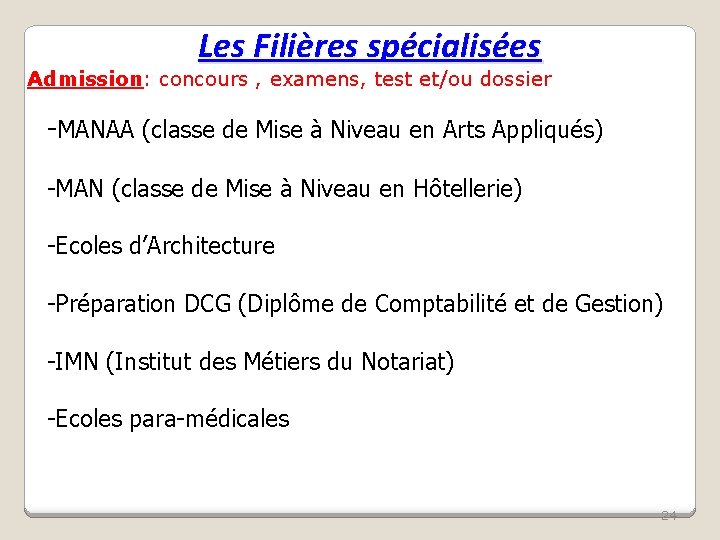 Les Filières spécialisées Admission: concours , examens, test et/ou dossier -MANAA (classe de Mise