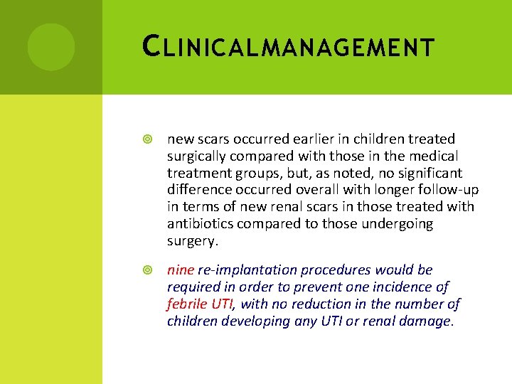 C LINICAL MANAGEMENT new scars occurred earlier in children treated surgically compared with those