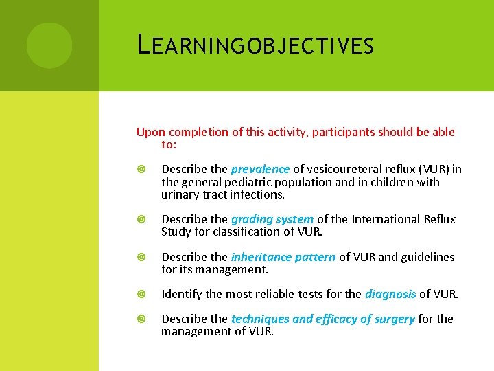 L EARNING OBJECTIVES Upon completion of this activity, participants should be able to: Describe