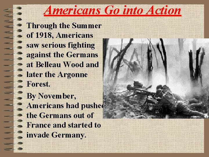 Americans Go into Action Through the Summer of 1918, Americans saw serious fighting against