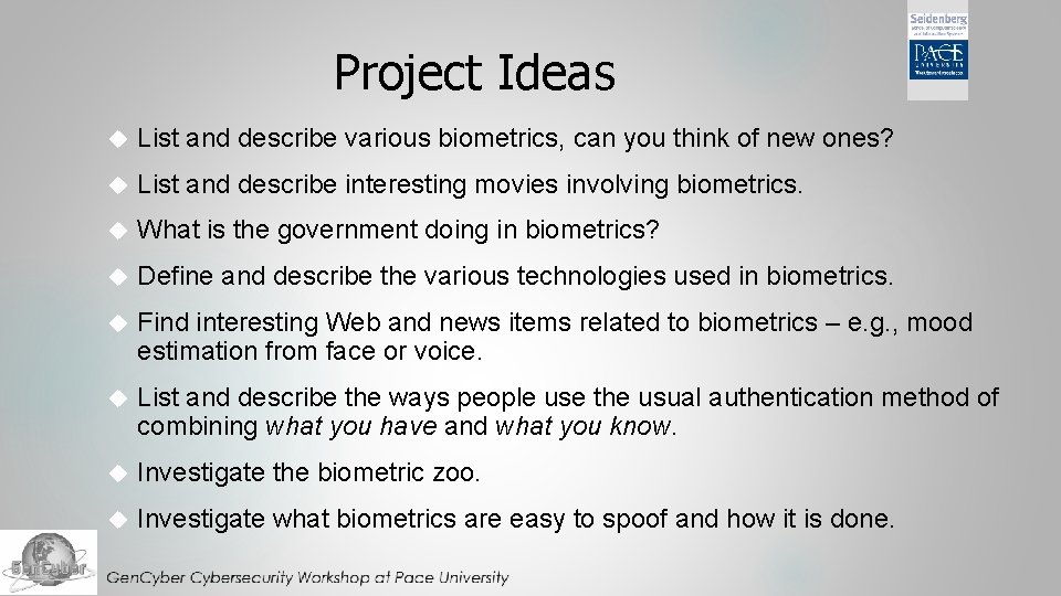 Project Ideas List and describe various biometrics, can you think of new ones? List