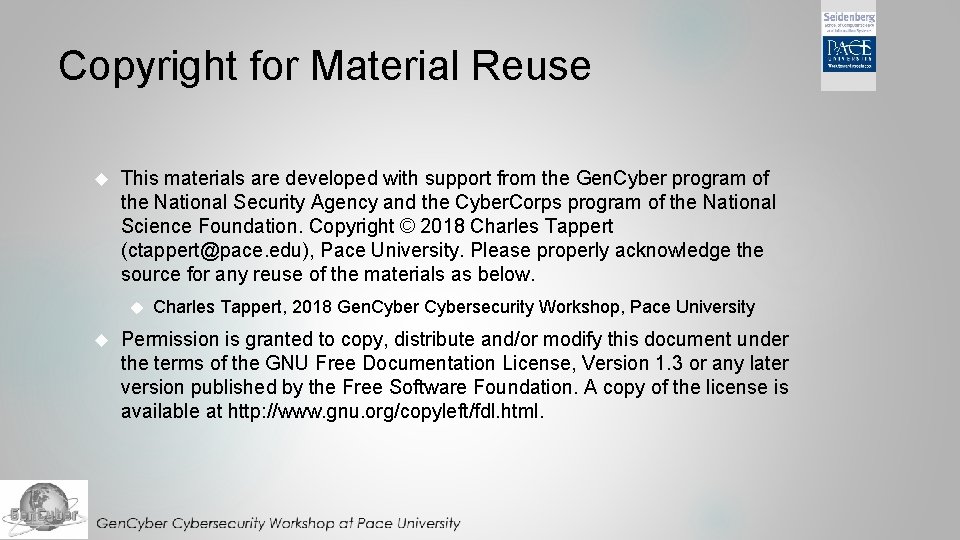 Copyright for Material Reuse This materials are developed with support from the Gen. Cyber