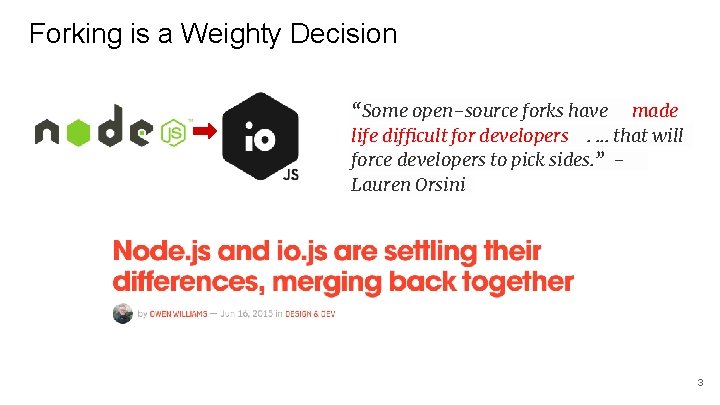 Forking is a Weighty Decision “Some open-source forks have made life difficult for developers.