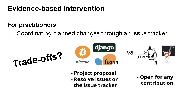 Evidence-based Intervention For practitioners: - Coordinating planned changes through an issue tracker ? s