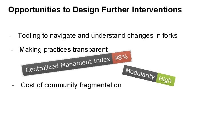 Opportunities to Design Further Interventions - Tooling to navigate and understand changes in forks